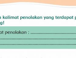 Tuliskan Kalimat Penolakan yang Terdapat Pada Dongeng Kisah Jeje Si Jerapah! Kelas 2 Halaman 177