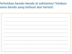 Perhatikan Benda-Benda Di Sekitarmu Tuliskan Nama Benda yang Terbuat Dari Kertas! Jawaban Soal