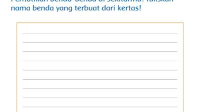 Perhatikan Benda-Benda Di Sekitarmu Tuliskan Nama Benda yang Terbuat Dari Kertas! Jawaban Soal
