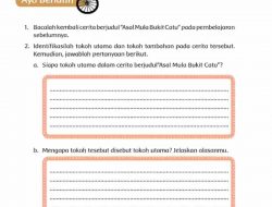 Jawab: Mengapa Tokoh Tesebut Disebut Tokoh Utama Jelaskan Alasanmu Tema 8 Kelas 4 Halaman 38