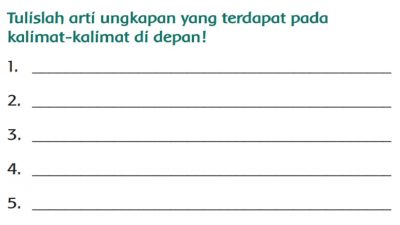 Tulislah Arti Ungkapan yang Terdapat Pada Kalimat-Kalimat Di Depan Kunci Jawaban Tema 1 Kelas 2 Halaman 38