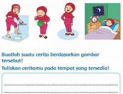 Buatlah Suatu Cerita Berdasarkan Gambar Tersebut Halaman 93 Tema 1 Kelas 3 SD MI