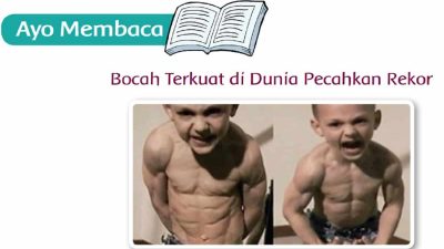 Kunci Jawaban Tema 1 Kelas 5 Halaman 184 Sampai 185 Berdasarkan Bacaan Bocah Terkuat di Dunia Pecahkan Rekor di Atas Temukan Ide Pokok Masing-masing Paragraf