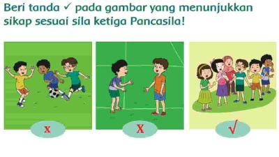 Beri Tanda √ Centang Pada Gambar yang Menunjukkan Sikap Sesuai Sila Ketiga Pancasila