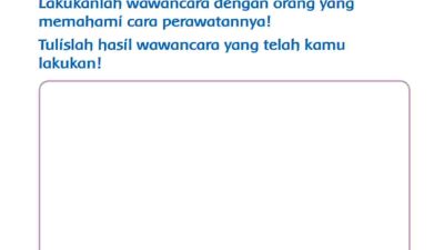 Lakukanlah Wawancara dengan Orang yang Memahami Cara Perawatannya Tulislah hasilnya Halaman 111 Tema 2 Kelas 3