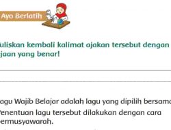 Jawab: Tuliskan Kembali Kalimat Ajakan Tersebut dengan Ejaan yang Benar