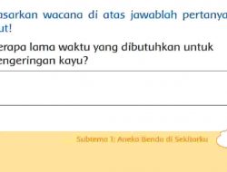 Berapa Lama Waktu yang Dibutuhkan Untuk Pengeringan Kayu Halaman 13 Kelas 3 SD