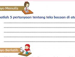 Buatlah 5 Pertanyaan Tentang Teks Bacaan Di Atas Istana Pasir Halaman 185 Kelas 2 SD