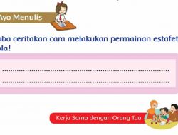 Coba Ceritakan Cara Melakukan Permainan Estafet Bola Halaman 218 Tema 2 Kelas 2 SD