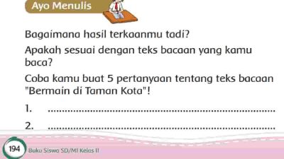Coba Kamu Buat 5 Pertanyaan Tentang Teks Bacaan Bermain di Taman Kota Halaman 194 Kelas 2 SD