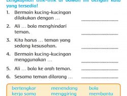 Lengkapilah Titik-Titik Di Bawah Ini dengan Kata yang Tersedia Halaman 33 Tema 3 Kelas 2 SD