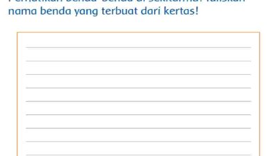 Perhatikan Benda-Benda Di Sekitarmu Tuliskan Nama Benda yang Terbuat Dari Kertas Kelas 3 Halaman 23