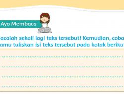 Bacalah Sekali Lagi Teks Tersebut Kemudian Coba Kamu Tuliskan Isi Teks Tersebut Pada Kotak Halaman 107 Kelas 2 SD