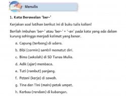 Berilah Imbuhan ‘ber-’ atau ‘ber-’ + ‘-an’ Pada Kata yang Ada Dalam Kurung Sehingga Menjadi Kalimat Benar