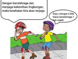 Contoh Gambar Cerita Tema dengan Berolahraga dan Menjaga Kebersihan Lingkungan Kesehatan Kita Akan Terjaga Tema 4 Kelas 5