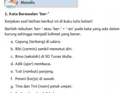 Kunci Jawaban Bahasa Indonesia Kelas 4 Halaman 64 Berilah Imbuhan ‘ber-’ atau ‘ber-’ + ‘-an’ Pada Kata Dalam Kurung