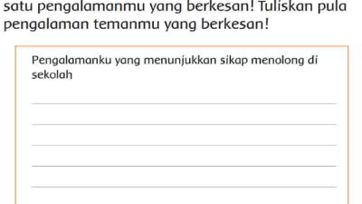 Pengalamanku yang Menunjukkan Sikap Menolong Di Sekolah Halaman 224 Tema 3 Kelas 4