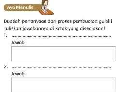 Pertanyaan Dari Proses Pembuatan Gulali Tuliskan Jawabannya Di Kotak yang Disediakan Tema 3 Kelas 3 Halaman 186