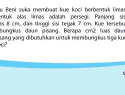Ibu Beni Suka Membuat Kue Koci Berbentuk Limas Bentuk Alas Limas Adalah Persegi Matematika Kelas 6 Halaman 117