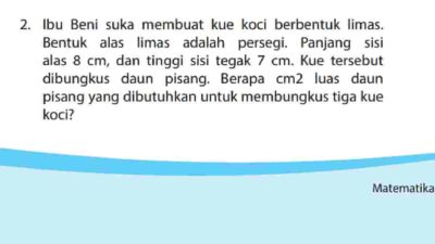 Ibu Beni Suka Membuat Kue Koci Berbentuk Limas Bentuk Alas Limas Adalah Persegi Matematika Kelas 6 Halaman 117