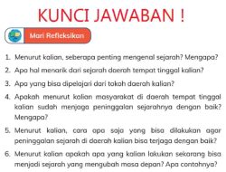 Kunci Jawaban Ilmu Pengetahuan Alam dan Sosial (IPAS) Kelas 4 Halaman 135 Seberapa Penting Mengenal Sejarah Mengapa
