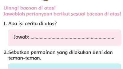 Apa Isi Cerita Di Atas Sebutkan Permainan yang Dilakukan Beni dan Teman-Teman Jawaban Halaman 118 Tema 5 Kelas 2