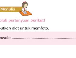 Sebutkan Alat Untuk Memfoto Bagaimana Cara Meminta Tolong yang Baik Jawaban Halaman 195 Tema 5 Kelas 2 SD