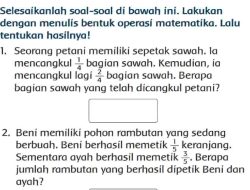 Seorang Petani Memiliki Sepetak Sawah Ia Mencangkul 1/4 Bagian Sawah Jawaban Halaman 160 Tema 5 Kelas 3 SD MI