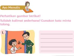 Tulislah Kalimat Sederhana Gunakan Kata Minta Tolong Jawaban Tema 5 Kelas 2 Halaman 83 84 85