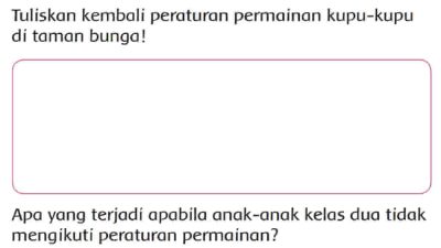 Berdiskusilah dengan Teman Sebangkumu Tuliskan Kembali Peraturan Permainan Kupu-Kupu Di Taman Bunga Tema 6 Kelas 2 Halaman 141