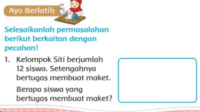 Kelompok Siti Berjumlah12 Siswa Setengahnya Bertugas Membuat Maket Tema 7 Kelas 2 Halaman 212