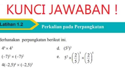 Kunci jawaban Matematika kelas 9 halaman 20 21 22 Latihan 1.2 Perkalian pada Perpangkatan semester 1.