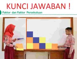 Temukan Semua Faktor Persekutuan Dan Temukan Juga Faktor Persekutuan Terbesarnya